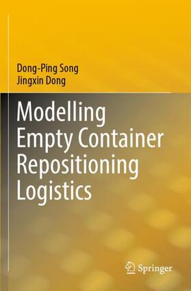 Dong / Song |  Modelling Empty Container Repositioning Logistics | Buch |  Sack Fachmedien