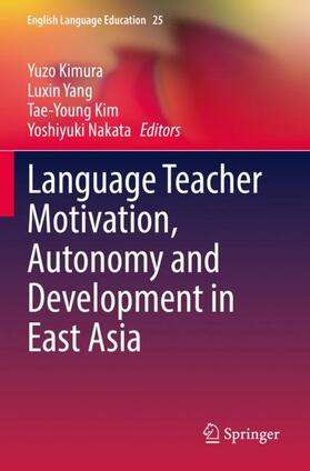 Kimura / Nakata / Yang |  Language Teacher Motivation, Autonomy and Development in East Asia | Buch |  Sack Fachmedien