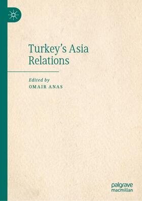 Anas |  Turkey's Asia Relations | Buch |  Sack Fachmedien