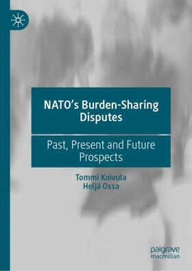 Ossa / Koivula |  NATO¿s Burden-Sharing Disputes | Buch |  Sack Fachmedien