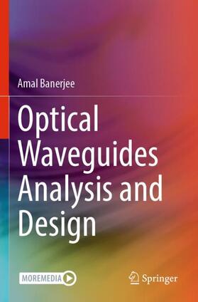 Banerjee |  Optical Waveguides Analysis and Design | Buch |  Sack Fachmedien