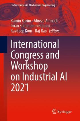 Karim / Ahmadi / Rao |  International Congress and Workshop on Industrial AI 2021 | Buch |  Sack Fachmedien