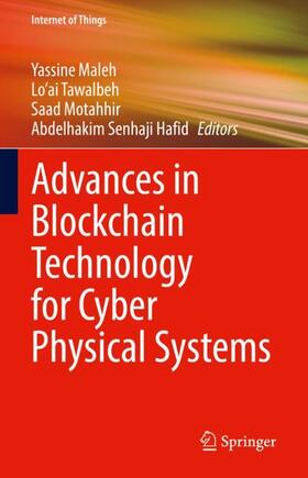 Maleh / Hafid / Tawalbeh |  Advances in Blockchain Technology for Cyber Physical Systems | Buch |  Sack Fachmedien