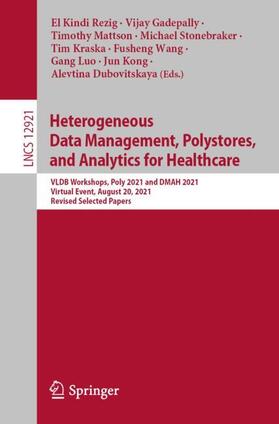 Rezig / Gadepally / Mattson |  Heterogeneous Data Management, Polystores, and Analytics for Healthcare | Buch |  Sack Fachmedien