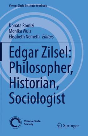 Romizi / Nemeth / Wulz |  Edgar Zilsel: Philosopher, Historian, Sociologist | Buch |  Sack Fachmedien