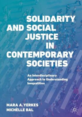 Bal / Yerkes |  Solidarity and Social Justice in Contemporary Societies | Buch |  Sack Fachmedien