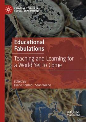 Wiebe / Conrad |  Educational Fabulations | Buch |  Sack Fachmedien