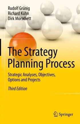 Grünig / Kühn / Morschett | The Strategy Planning Process | Buch | 978-3-030-93917-5 | sack.de