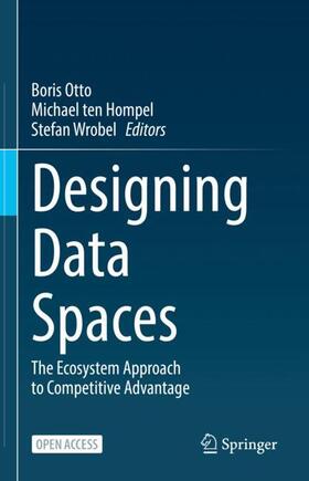 Otto / Wrobel / ten Hompel |  Designing Data Spaces | Buch |  Sack Fachmedien