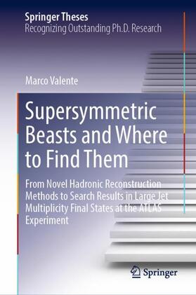 Valente |  Supersymmetric Beasts and Where to Find Them | Buch |  Sack Fachmedien
