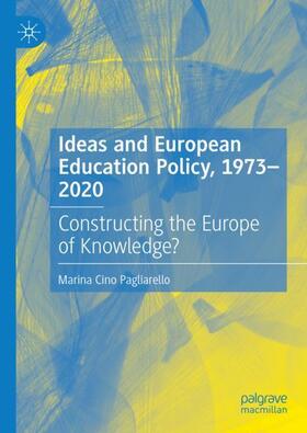 Cino Pagliarello |  Ideas and European Education Policy, 1973-2020 | Buch |  Sack Fachmedien