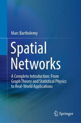 Barthelemy |  Spatial Networks | Buch |  Sack Fachmedien