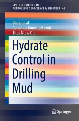 Lal / Ofei / Bavoh |  Hydrate Control in Drilling Mud | Buch |  Sack Fachmedien