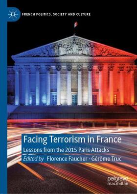 Truc / Faucher |  Facing Terrorism in France | Buch |  Sack Fachmedien