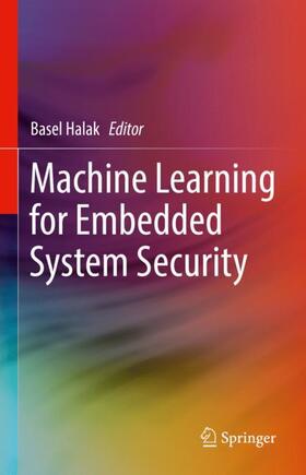 Halak |  Machine Learning for Embedded System Security | Buch |  Sack Fachmedien