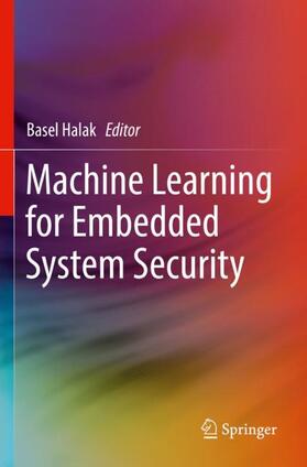 Halak |  Machine Learning for Embedded System Security | Buch |  Sack Fachmedien