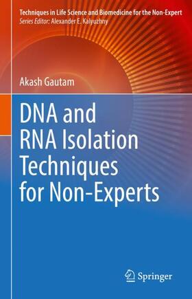 Gautam |  DNA and RNA Isolation Techniques for Non-Experts | Buch |  Sack Fachmedien