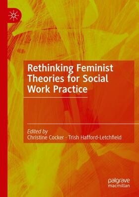 Hafford-Letchfield / Cocker |  Rethinking Feminist Theories for Social Work Practice | Buch |  Sack Fachmedien