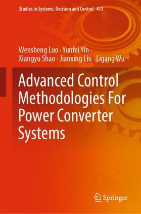 Luo / Yin / Wu |  Advanced Control Methodologies For Power Converter Systems | Buch |  Sack Fachmedien