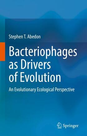 Abedon |  Bacteriophages as Drivers of Evolution | Buch |  Sack Fachmedien