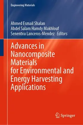 Shalan / Lanceros-Méndez / Hamdy Makhlouf |  Advances in Nanocomposite Materials for Environmental and Energy Harvesting Applications | Buch |  Sack Fachmedien