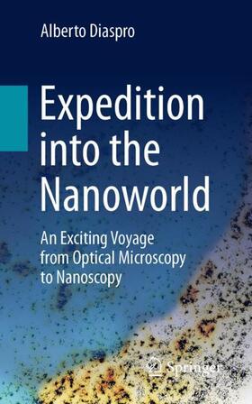 Diaspro |  Expedition into the Nanoworld | Buch |  Sack Fachmedien