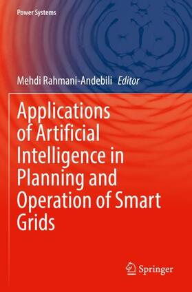 Rahmani-Andebili |  Applications of Artificial Intelligence in Planning and Operation of Smart Grids | Buch |  Sack Fachmedien