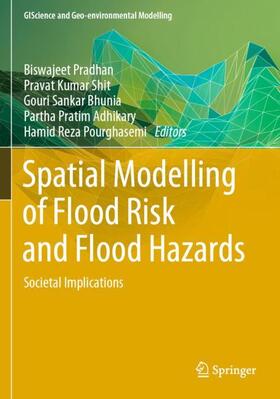 Pradhan / Shit / Pourghasemi |  Spatial Modelling of Flood Risk and Flood Hazards | Buch |  Sack Fachmedien