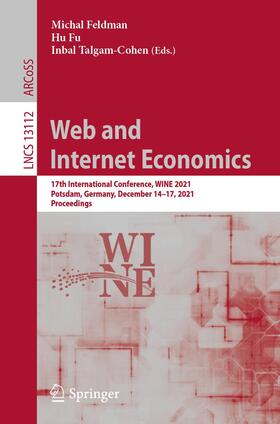 Feldman / Talgam-Cohen / Fu |  Web and Internet Economics | Buch |  Sack Fachmedien
