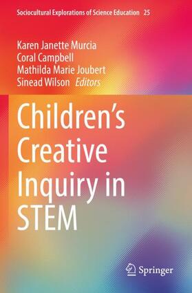 Murcia / Wilson / Campbell |  Children¿s Creative Inquiry in STEM | Buch |  Sack Fachmedien