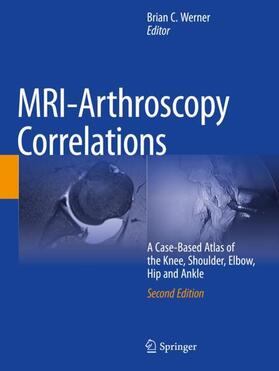 Werner |  MRI-Arthroscopy Correlations | Buch |  Sack Fachmedien
