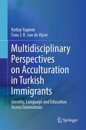 van de Vijver / Yagmur |  Multidisciplinary Perspectives on Acculturation in Turkish Immigrants | Buch |  Sack Fachmedien