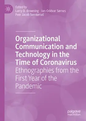 Browning / Svenkerud / Sørnes |  Organizational Communication and Technology in the Time of Coronavirus | Buch |  Sack Fachmedien