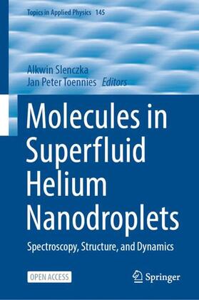 Toennies / Slenczka |  Molecules in Superfluid Helium Nanodroplets | Buch |  Sack Fachmedien