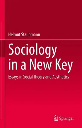 Staubmann | Sociology in a New Key | Buch | 978-3-030-94921-1 | sack.de