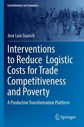 Guasch |  Interventions to Reduce  Logistic Costs for Trade Competitiveness and Poverty | Buch |  Sack Fachmedien
