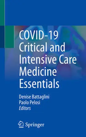 Battaglini / Pelosi |  COVID-19 Critical and Intensive Care Medicine Essentials | eBook | Sack Fachmedien