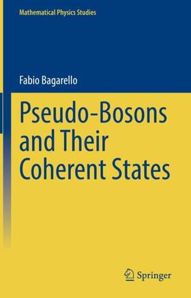 Bagarello |  Pseudo-Bosons and Their Coherent States | Buch |  Sack Fachmedien