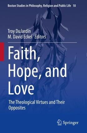 Eckel / DuJardin |  Faith, Hope, and Love | Buch |  Sack Fachmedien