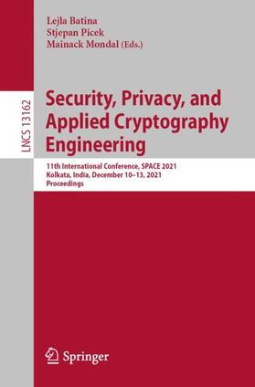 Batina / Mondal / Picek |  Security, Privacy, and Applied Cryptography Engineering | Buch |  Sack Fachmedien