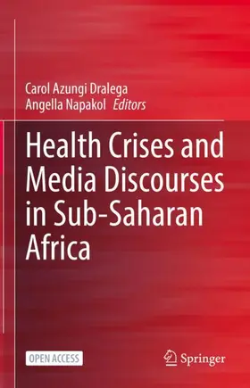 Napakol / Dralega |  Health Crises and Media Discourses in Sub-Saharan Africa | Buch |  Sack Fachmedien