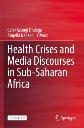 Napakol / Dralega |  Health Crises and Media Discourses in Sub-Saharan Africa | Buch |  Sack Fachmedien