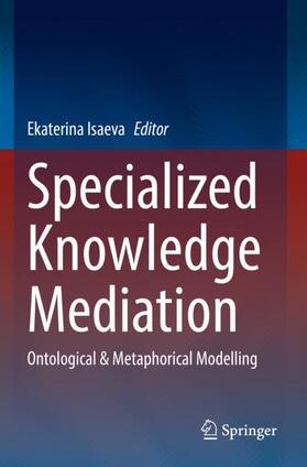 Isaeva |  Specialized Knowledge Mediation | Buch |  Sack Fachmedien
