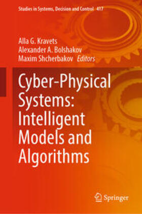 Kravets / Bolshakov / Shcherbakov |  Cyber-Physical Systems: Intelligent Models and Algorithms | eBook | Sack Fachmedien