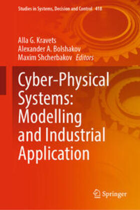 Kravets / Bolshakov / Shcherbakov |  Cyber-Physical Systems: Modelling and Industrial Application | eBook | Sack Fachmedien