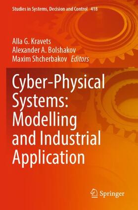 Kravets / Shcherbakov / Bolshakov |  Cyber-Physical Systems: Modelling and Industrial Application | Buch |  Sack Fachmedien