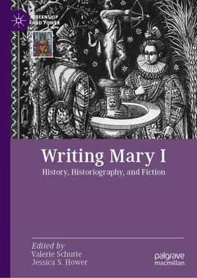 Hower / Schutte |  Writing Mary I | Buch |  Sack Fachmedien