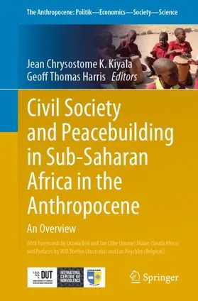 Harris / Kiyala |  Civil Society and Peacebuilding in Sub-Saharan Africa in the Anthropocene | Buch |  Sack Fachmedien