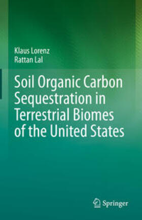 Lorenz / Lal |  Soil Organic Carbon Sequestration in Terrestrial Biomes of the United States | eBook | Sack Fachmedien