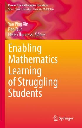 Xin / Thouless / Tzur |  Enabling Mathematics Learning of Struggling Students | Buch |  Sack Fachmedien